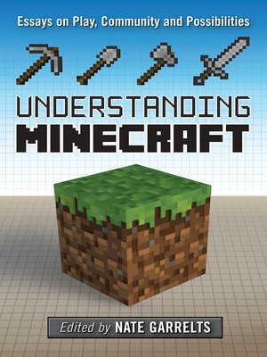 cover image of Understanding Minecraft: Essays on Play, Community and Possibilities